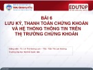 Bài giảng Thị trường chứng khoán: Bài 6 - TS. Lê Thị Hương Lan