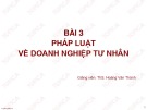 Bài giảng Luật Thương mại: Bài 3 - ThS. Hoàng Văn Thành