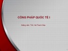 Bài giảng Công pháp quốc tế 1: Bài 2 – ThS. Hà Thanh Hòa