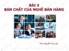 Bài giảng Quản trị bán hàng: Bài 5 - ThS: Nguyễn Thu Lan