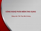 Bài giảng Công nghệ phần mềm ứng dụng: Bài 2 - ThS. Thạc Bình Cường