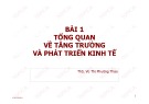 Bài giảng Kinh tế phát triển: Bài 1 – ThS. Vũ Thị Phương Thảo