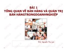 Bài giảng Quản trị bán hàng: Bài 1 - ThS: Nguyễn Thu Lan