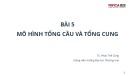 Bài giảng Kinh tế vĩ mô: Bài 5 - TS. Phan Thế Công