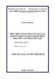 Tóm tắt luận án Tiến sĩ Kinh tế: Phát triển nguồn nhân lực quản lý kinh tế trong cơ quan hành chính nhà nước cấp tỉnh ở Việt Nam