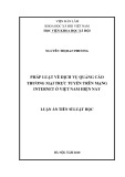 Luận án Tiến sĩ Luật học: Pháp luật về dịch vụ quảng cáo thương mại trực tuyến trên mạng Internet ở Việt Nam hiện nay