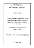 Tóm tắt luận án Tiến sĩ Luật học: Các tội xâm phạm chế độ hôn nhân và gia đình theo pháp luật hình sự Việt Nam từ thực tiễn thành phố Hồ Chí Minh