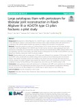 Large autologous ilium with periosteum for tibiotalar joint reconstruction in RüediAllgöwer III or AO/OTA type C3 pilon fractures: A pilot study