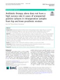 Antibiotic therapy alone does not have a high success rate in cases of unexpected positive cultures in intraoperative samples from hip and knee prosthesis revision