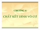 Bài giảng Vật liệu xây dựng - Chương 4: Chất kết dính vô cơ