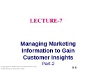 Lecture fundamentals of marketing - Lecture 7: Managing marketing information to gain customer insights (Part 2)