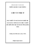 Luận văn Thạc sĩ Quản trị kinh doanh: Phát triển văn hoá doanh nghiệp tại ngân hàng chính sách xã hội - nghiên cứu điển hình tại chi nhánh tỉnh Quảng Ninh