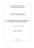 Luận văn Thạc sĩ Kinh tế: Đẩy mạnh thu hút vốn đầu tư trực tiếp nước ngoài của Hàn Quốc vào Bắc Ninh