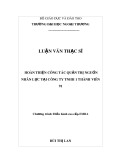 Luận văn Thạc sĩ Quản trị kinh doanh: Hoàn thiện quản trị nguồn nhận lực tại công ty TNHH MTV 91