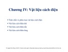 Bài giảng môn Vật liệu điện: Chương 4 - TS. Nguyễn Văn Dũng