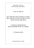 Luận văn Thạc sĩ Quản trị kinh doanh: Hoàn thiện hoạt động Marketing sản phẩm nhựa gia dụng của Công ty Cổ phần Sản xuất Thương mại Nhựa Hiệp Thành