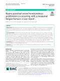 Bizarre parosteal osteochondromatous proliferation co-occurring with a metatarsal fatigue fracture: A case report