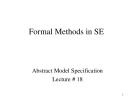 Lecture Formal methods in software engineering - Lecture 18: Abstract model specification