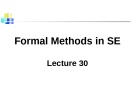 Lecture Formal methods in software engineering - Lecture 30