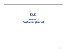 Lecture Digital logic design - Lecture 17: Problems (Mano)