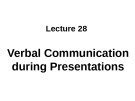 Lecture Essay writing & presentation skills - Lecture 28: Verbal communication skills