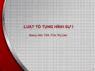 Bài giảng Luật tố tụng Hình sự 1: Bài 5 - ThS. Trần Thị Liên