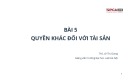 Bài giảng Luật Dân sự Việt Nam: Bài 5 - ThS. Lê Thị Giang