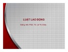 Bài giảng Luật lao động: Bài 4 - PGS.TS. Lê Thị Châu