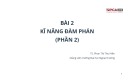 Bài giảng Kỹ năng mềm: Bài 2 – TS. Phan Thị Thu Hiền