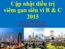 Bài giảng Cập nhật điều trị viêm gan siêu vi B và C 2015 - BS. Nguyễn Hữu Chí