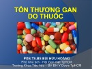 Bài giảng Tổn thương gan do thuốc - PGS.TS.BS Bùi Hữu Hoàng