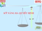 Bài giảng Kỹ năng ra quyết định