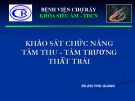 Bài giảng Khảo sát chức năng tâm thu, tâm trương thất trái - BS. Bùi Phú Quang