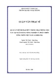 Luận văn Thạc sĩ Tài chính ngân hàng: Quản lý rủi ro đạo đức trong hoạt động cho vay tại Ngân hàng Nông nghiệp và Phát triển nông thôn Việt Nam (Agribank)