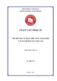 Luận văn Thạc sĩ Kinh tế quốc tế: Thu hút đầu tư trực tiếp nước ngoài (FDI) vào ngành dệt may Việt Nam