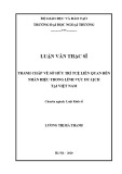 Luận văn Thạc sĩ Luật kinh tế: Tranh chấp về sở hữu trí tuệ liên quan đến nhãn hiệu trong lĩnh vực du lịch tại Việt Nam