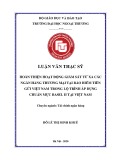 Luận văn Thạc sĩ Tài chính ngân hàng: Hoàn thiện hoạt động giám sát từ xa các ngân hàng thương mại tại Bảo hiểm tiền gửi Việt Nam trong lộ trình áp dụng chuẩn mực Basel II tại Việt Nam