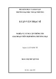 Luận văn Thạc sĩ Luật kinh tế: Nghĩa vụ cung cấp thông tin giai đoạn tiền hợp đồng thương mại