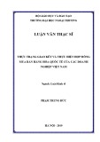 Luận văn Thạc sĩ Luật kinh tế: Thực trạng giao kết và thực hiện hợp đồng mua bán hàng hóa quốc tế của các doanh nghiệp Việt Nam