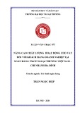 Luận văn Thạc sĩ Tài chính ngân hàng: Nâng cao chất lượng hoạt động cho vay đối với khách hàng doanh nghiệp tại Ngân hàng TMCP Ngoại thương Việt Nam – Chi nhánh Ba Đình