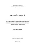 Luận văn Thạc sĩ Quản trị kinh doanh: Quản trị kênh phân phối bảo hiểm liên kết ngân hàng (Bancassurance) tại Công ty cổ phần bảo hiểm Ngân hàng Nông nghiệp