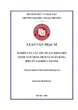 Luận văn Thạc sĩ Kinh doanh thương mại: Nghiên cứu các yếu tố tác động đến hành vi sử dụng dịch vụ ngân hàng điện tử tại BIDV Cẩm Phả