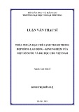 Luận văn Thạc sĩ Luật kinh tế: Thỏa thuận hạn chế cạnh tranh trong hợp đồng lao động - kinh nghiệm của một số nước và bài học cho Việt Nam