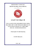 Luận văn Thạc sĩ Tài chính ngân hàng: Nâng cao chất lượng thẩm định tín dụng trong hoạt động cho vay đối với doanh nghiệp xây lắp tại Ngân hàng TMCP Đầu tư và Phát triển Việt Nam – Chi nhánh Thanh Xuân