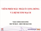 Bài giảng Viêm phổi mắc phải ở cộng đồng và bệnh tim mạch - TS.BS. Khổng Nam Hương