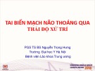 Bài giảng Tai biến mạch não thoáng qua thái độ xử trí - PGS TS BS Nguyễn Trọng Hưng