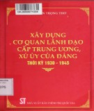 Cơ quan lãnh đạo cấp trung ương của Đảng thời kỳ 1930: Phần 1