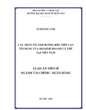 Luận án Tiến sĩ ngành Tài chính - Ngân hàng: Các nhân tố ảnh hưởng đến tiếp cận tín dụng của hộ kinh doanh cá thể tại Việt Nam