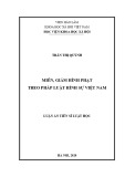 Luận án Tiến sĩ Luật học: Miễn, giảm hình phạt theo pháp luật hình sự Việt Nam