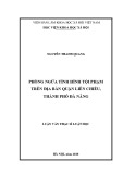 Luận văn Thạc sĩ Luật học: Phòng ngừa tình hình tội phạm trên địa bàn quận Liên Chiểu, thành phố Đà Nẵng